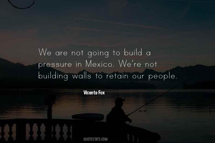 Vicente Fox Quotes #1093295