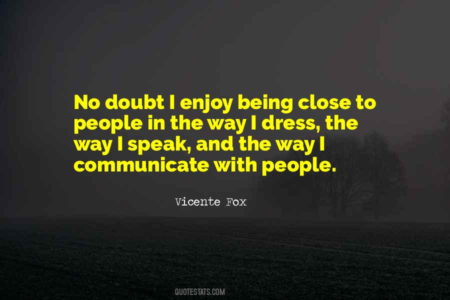 Vicente Fox Quotes #1541920