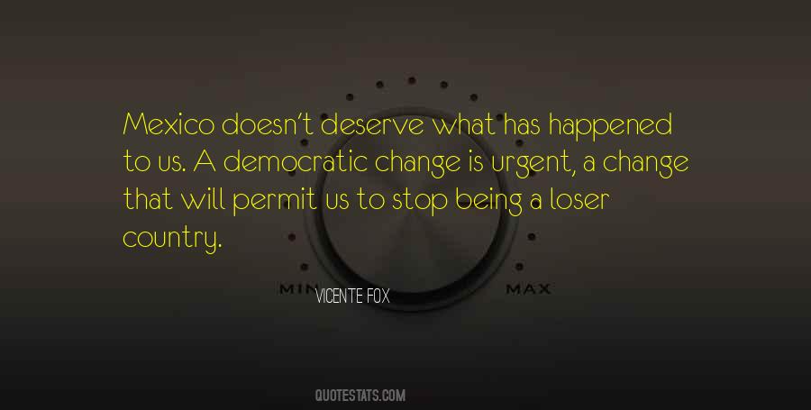 Vicente Fox Quotes #1873850