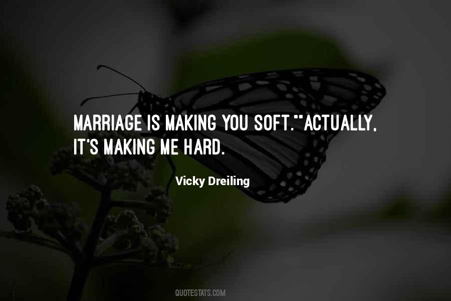 Vicky Dreiling Quotes #1057359