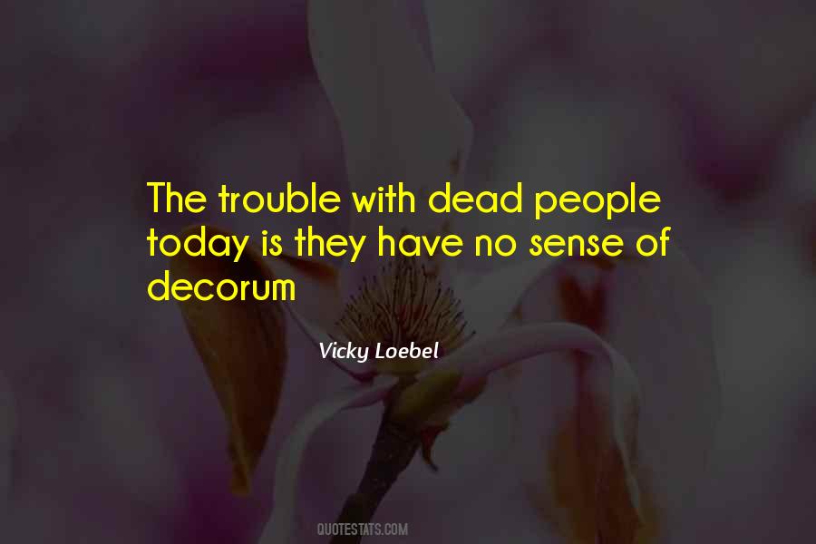 Vicky Loebel Quotes #1218567