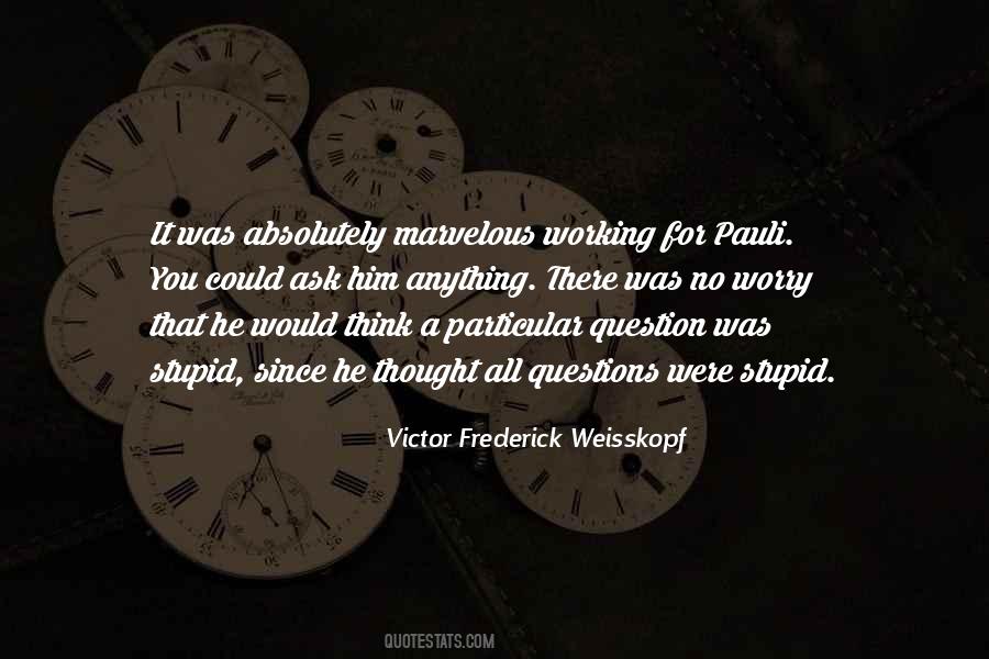 Victor Frederick Weisskopf Quotes #16668