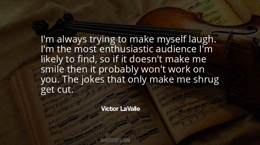 Victor LaValle Quotes #647596