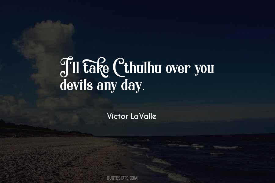 Victor LaValle Quotes #716376