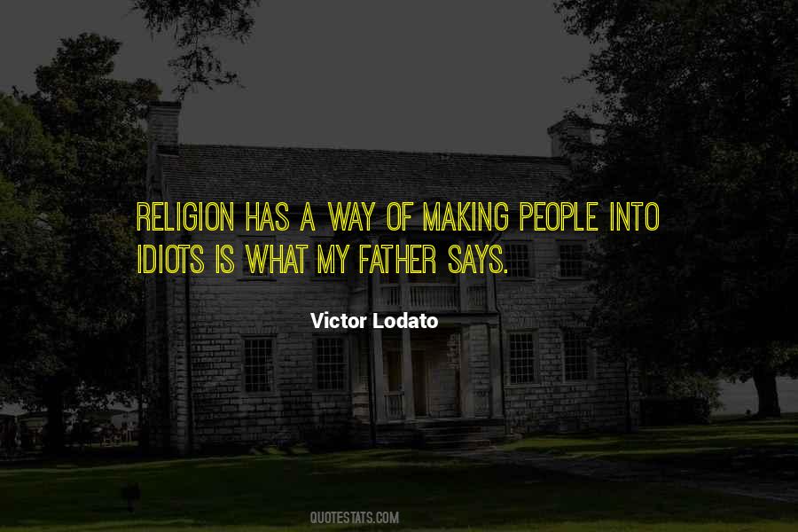 Victor Lodato Quotes #1765712