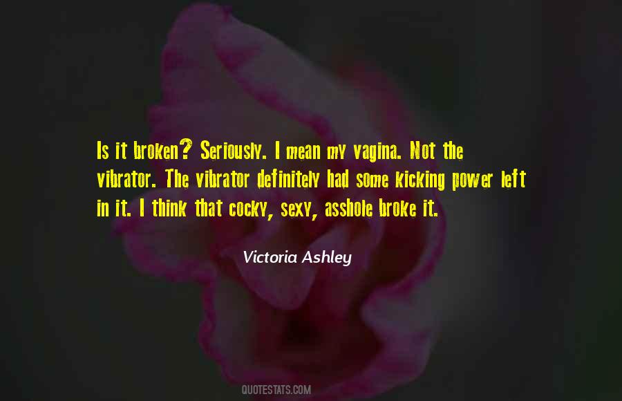 Victoria Ashley Quotes #1217866
