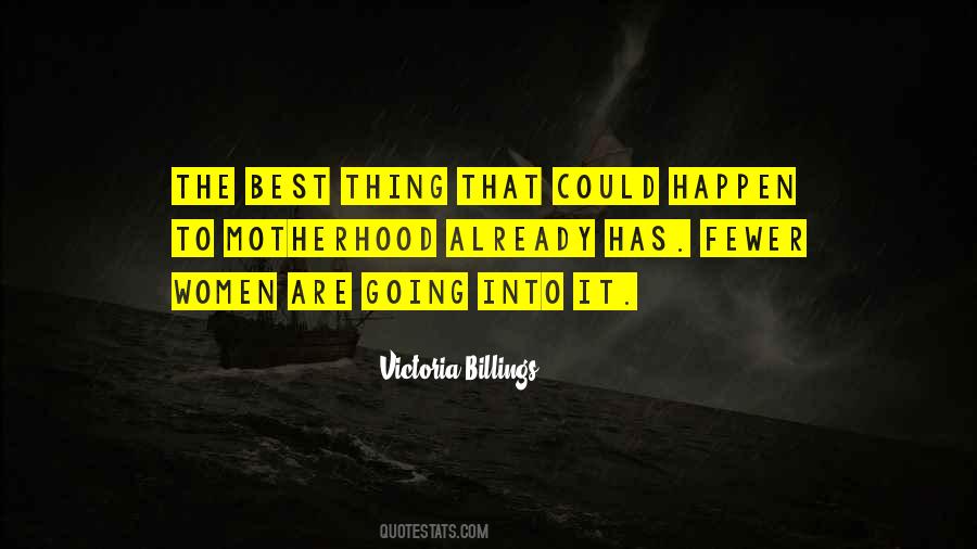 Victoria Billings Quotes #1794969