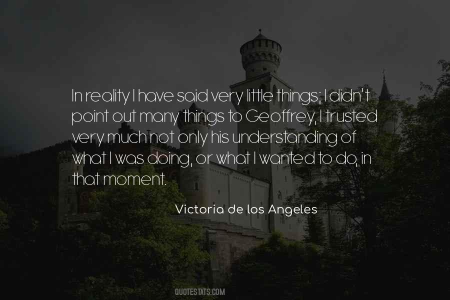 Victoria De Los Angeles Quotes #1691187