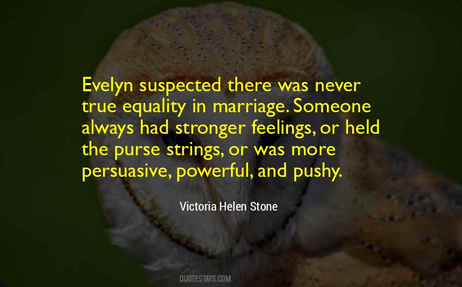 Victoria Helen Stone Quotes #1061184