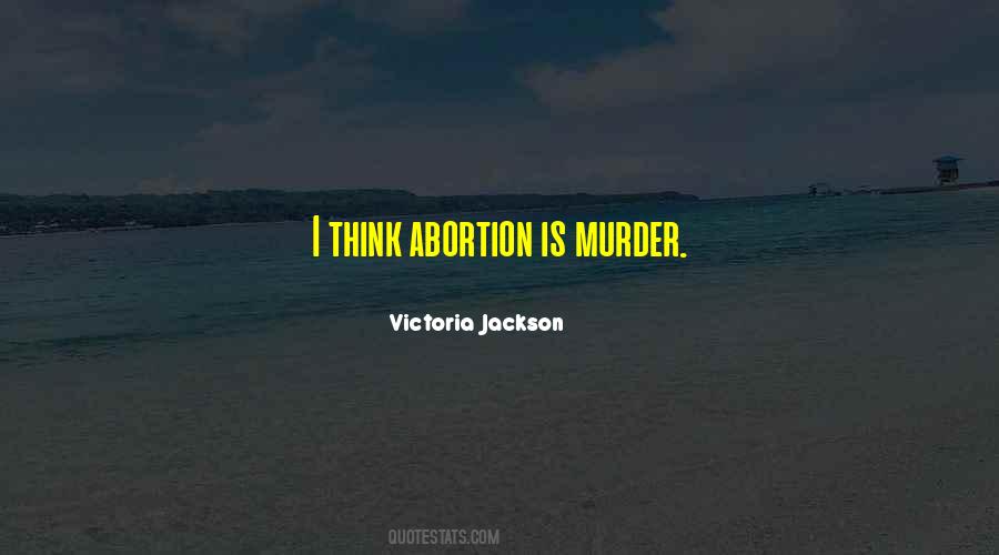 Victoria Jackson Quotes #1507904