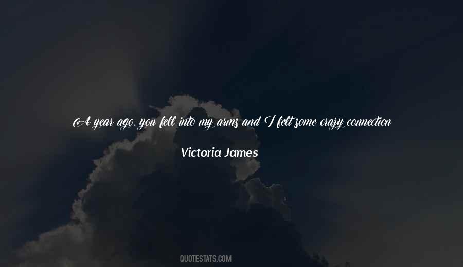 Victoria James Quotes #1529456