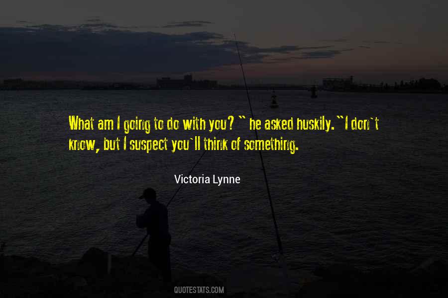 Victoria Lynne Quotes #1622099