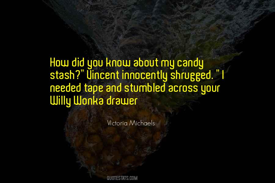 Victoria Michaels Quotes #1615556