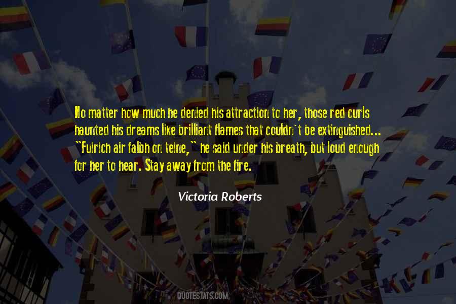 Victoria Roberts Quotes #1176073