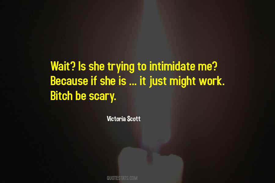 Victoria Scott Quotes #1183988