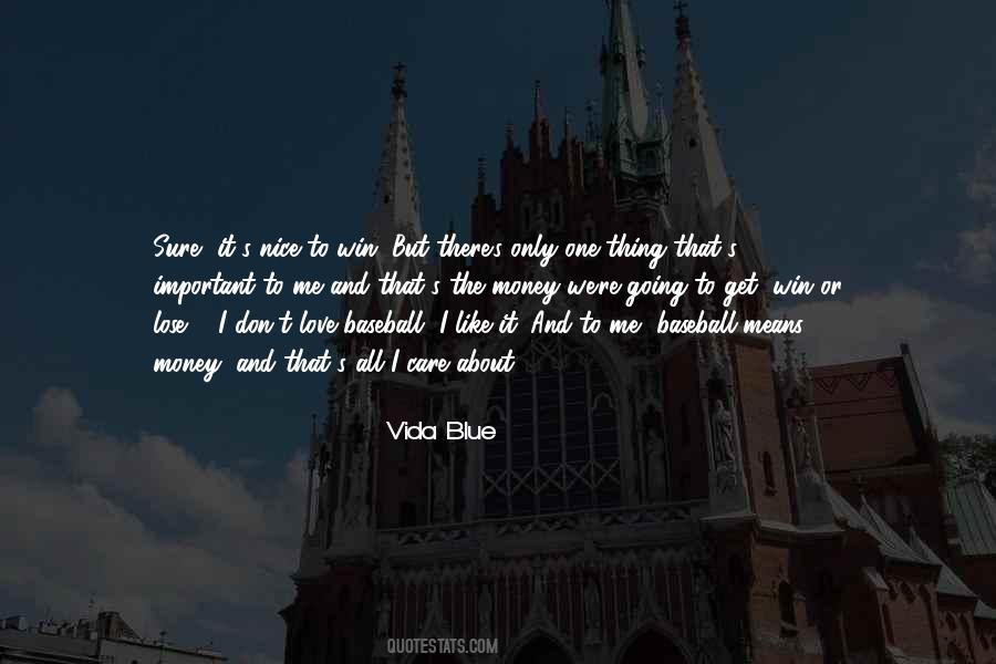 Vida Blue Quotes #1012176