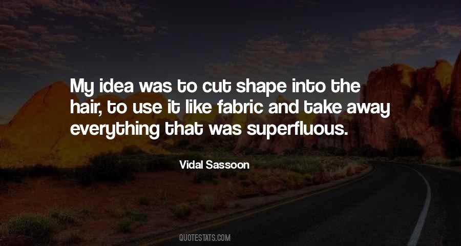 Vidal Sassoon Quotes #1715945