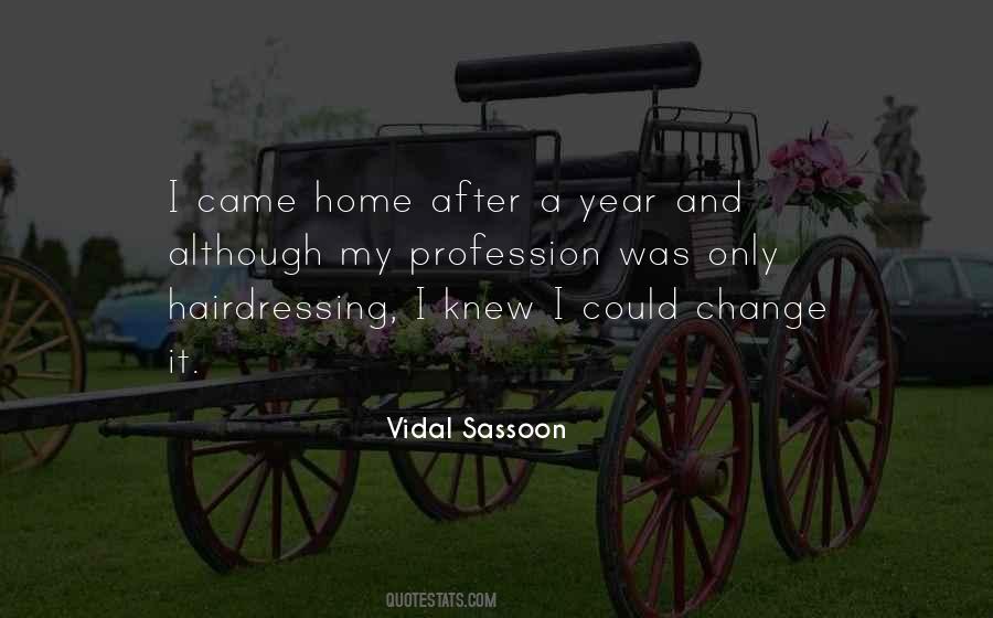 Vidal Sassoon Quotes #336219