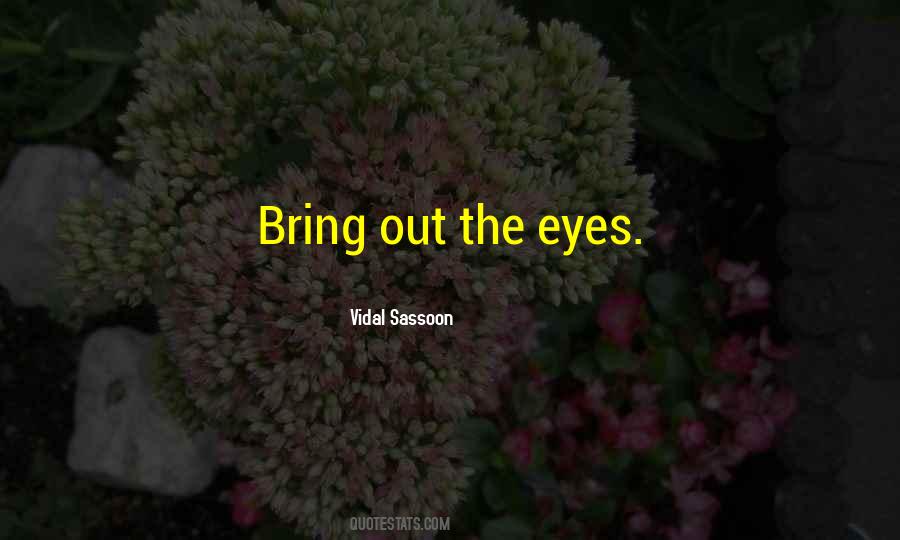 Vidal Sassoon Quotes #836176