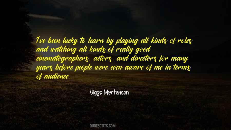 Viggo Mortensen Quotes #1253668