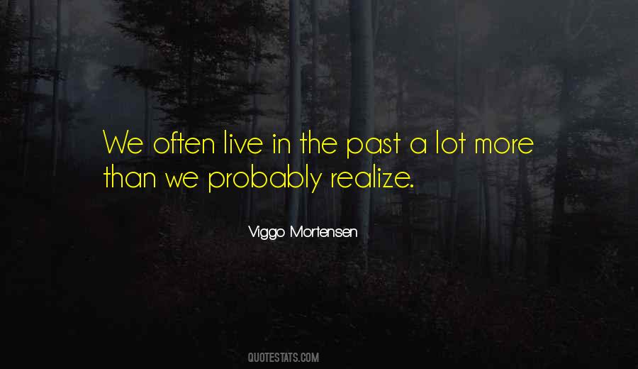 Viggo Mortensen Quotes #16358