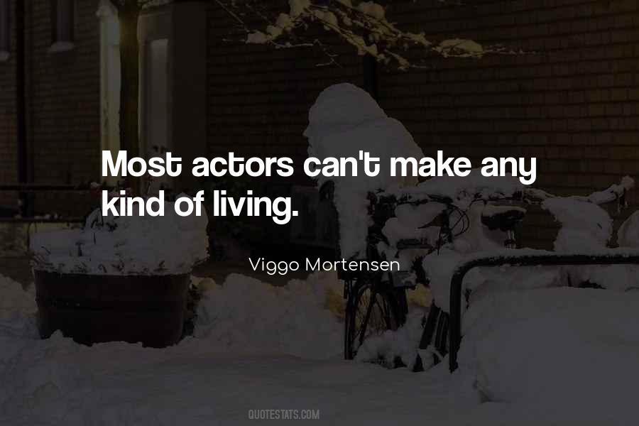 Viggo Mortensen Quotes #1718043