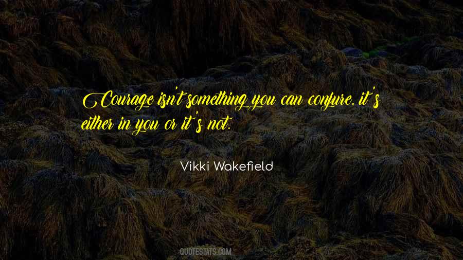 Vikki Wakefield Quotes #341164