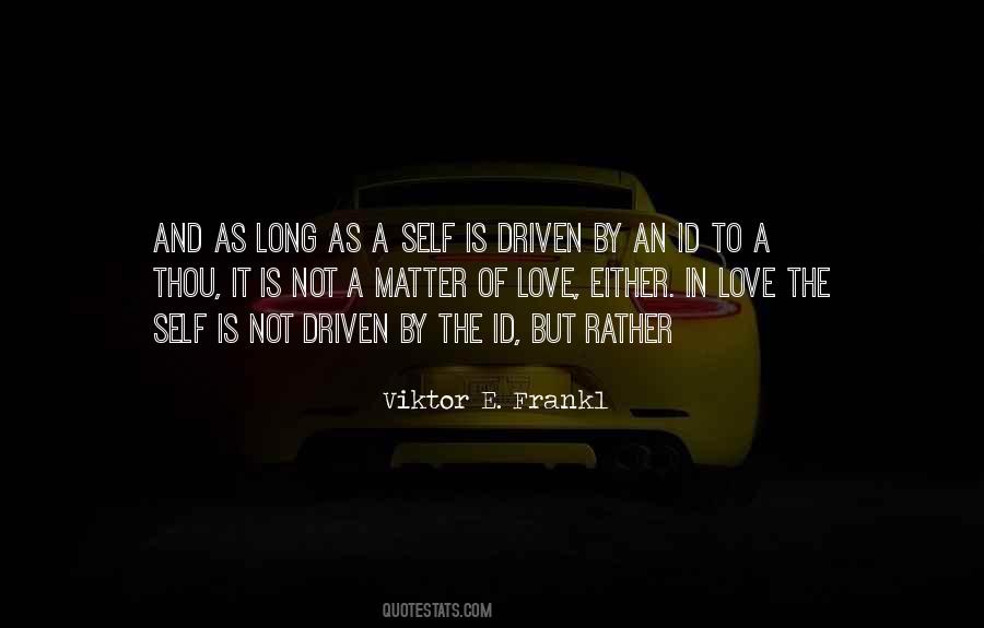 Viktor E. Frankl Quotes #30402