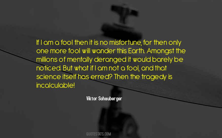 Viktor Schauberger Quotes #1749912