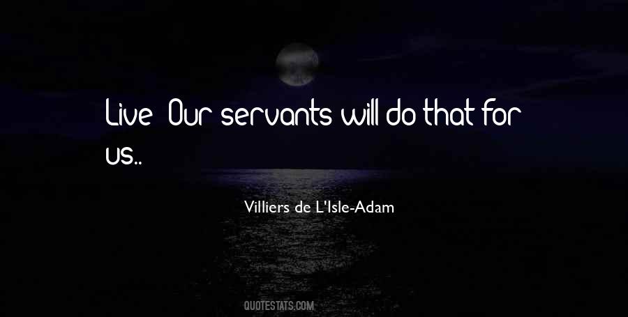 Villiers De L'Isle-Adam Quotes #1164467