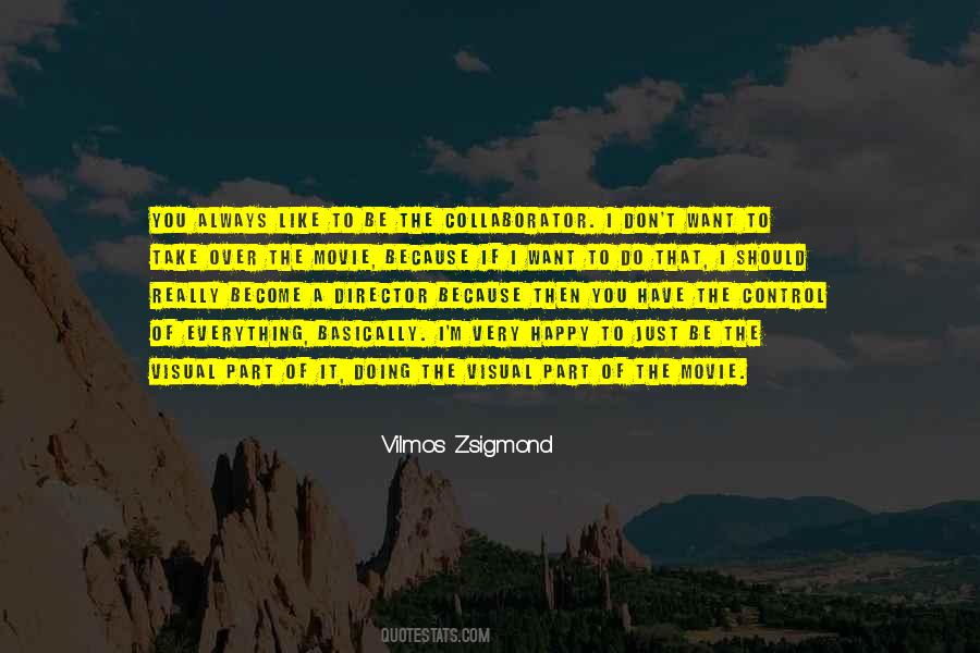 Vilmos Zsigmond Quotes #650259