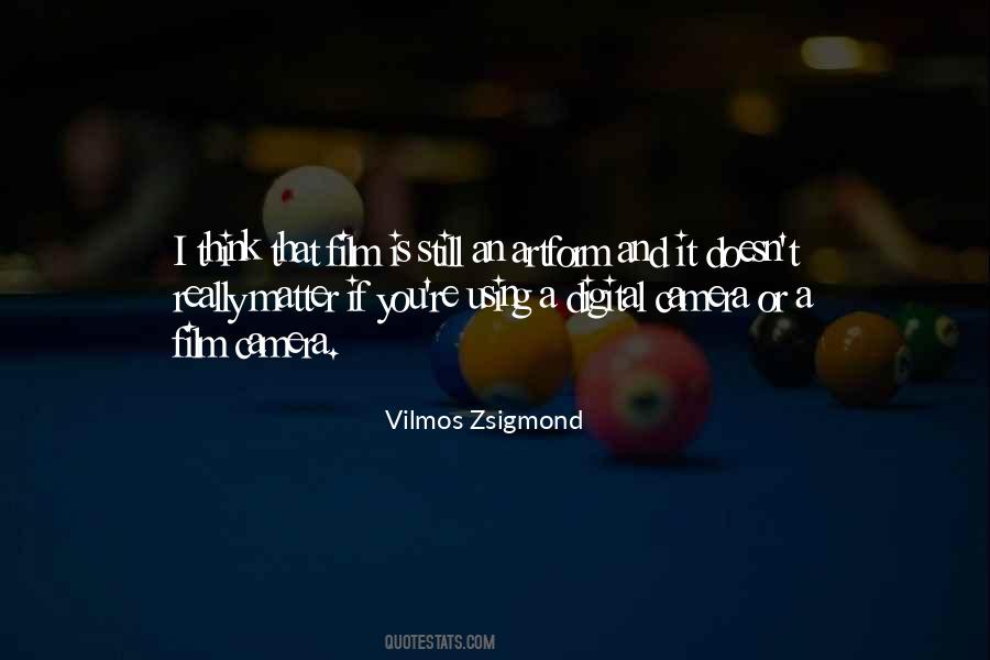 Vilmos Zsigmond Quotes #830010