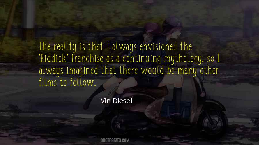 Vin Diesel Quotes #461608