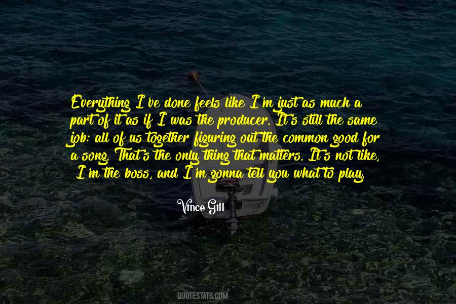 Vince Gill Quotes #1814771