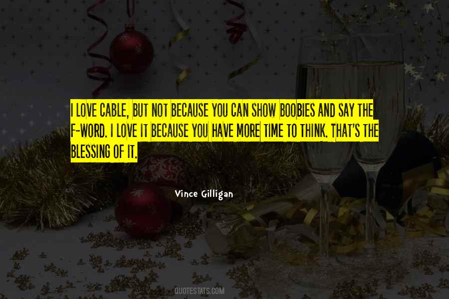 Vince Gilligan Quotes #1352198