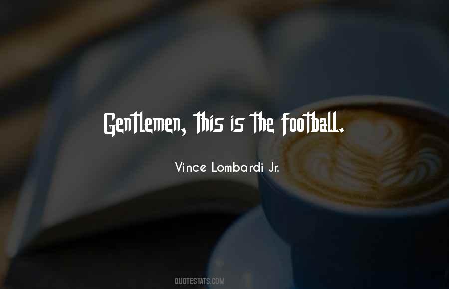 Vince Lombardi Jr. Quotes #795529