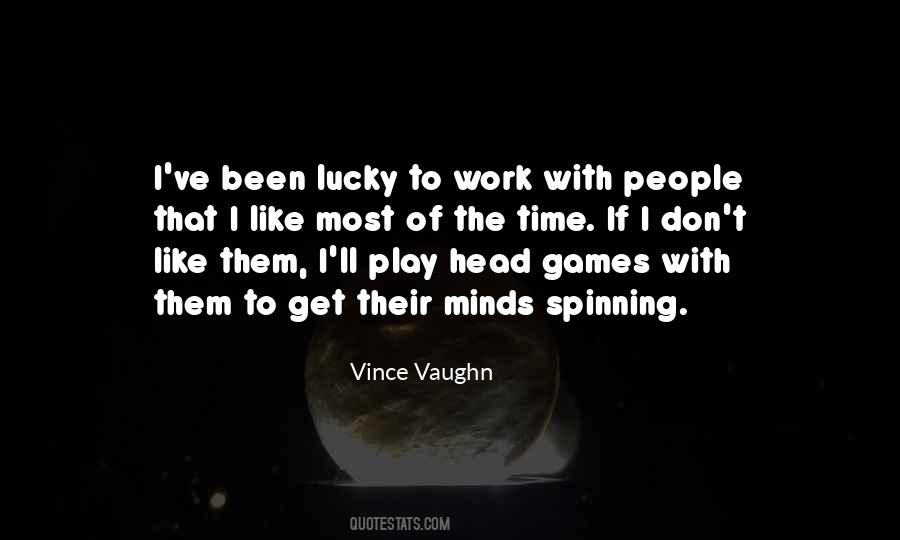 Vince Vaughn Quotes #1566273