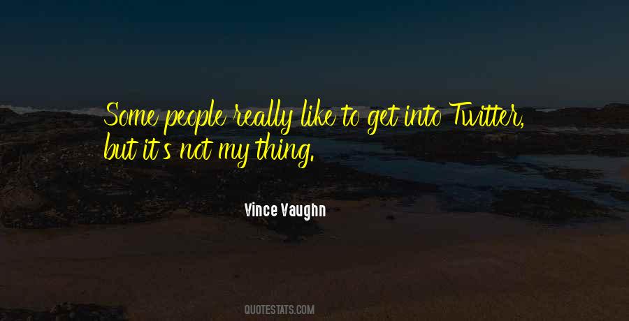 Vince Vaughn Quotes #879668