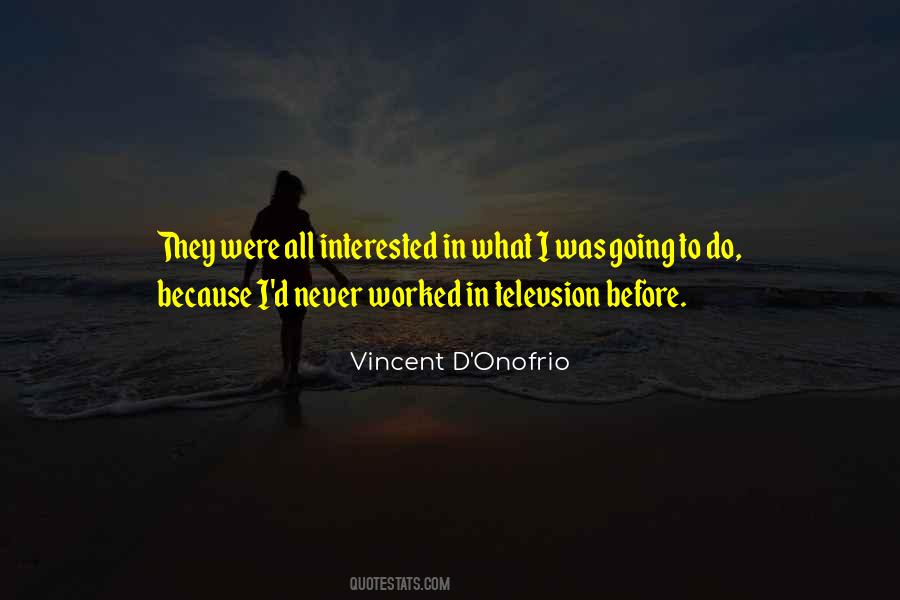 Vincent D'Onofrio Quotes #882418