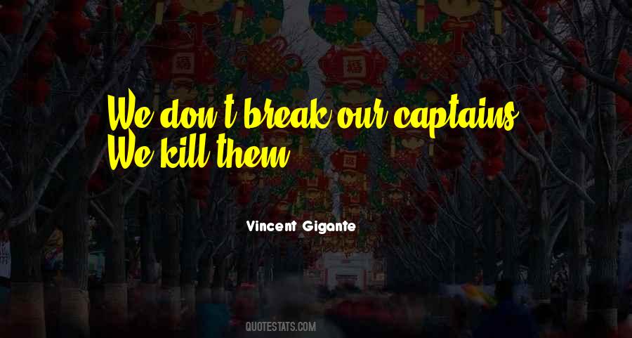 Vincent Gigante Quotes #615619