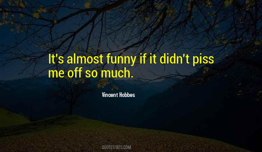 Vincent Hobbes Quotes #1217112