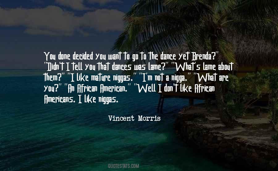 Vincent Morris Quotes #11638