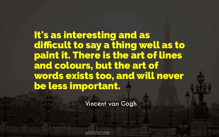 Vincent Van Gogh Quotes #1084485