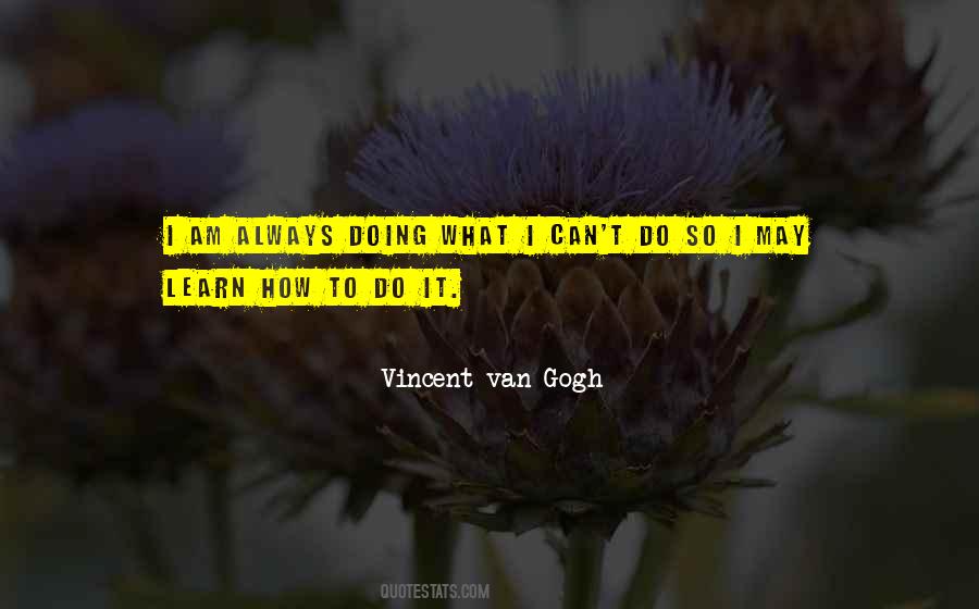 Vincent Van Gogh Quotes #1484213