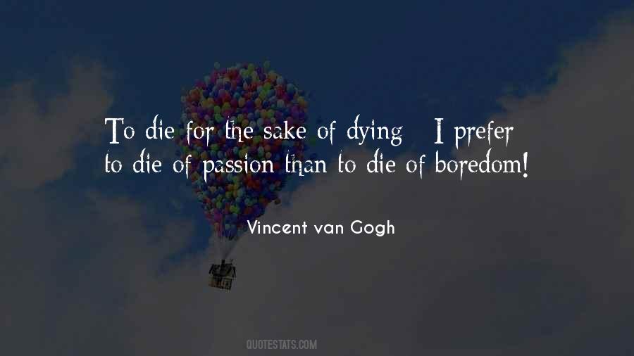 Vincent Van Gogh Quotes #336502