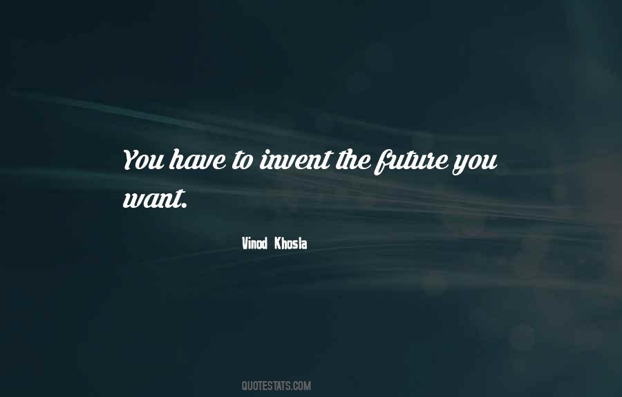 Vinod Khosla Quotes #837374