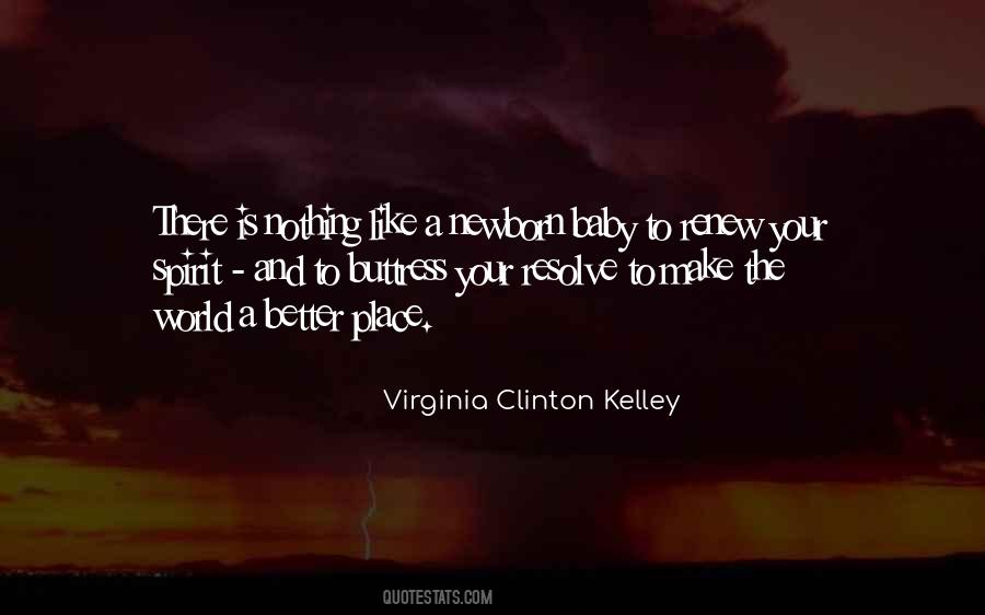 Virginia Clinton Kelley Quotes #1002524