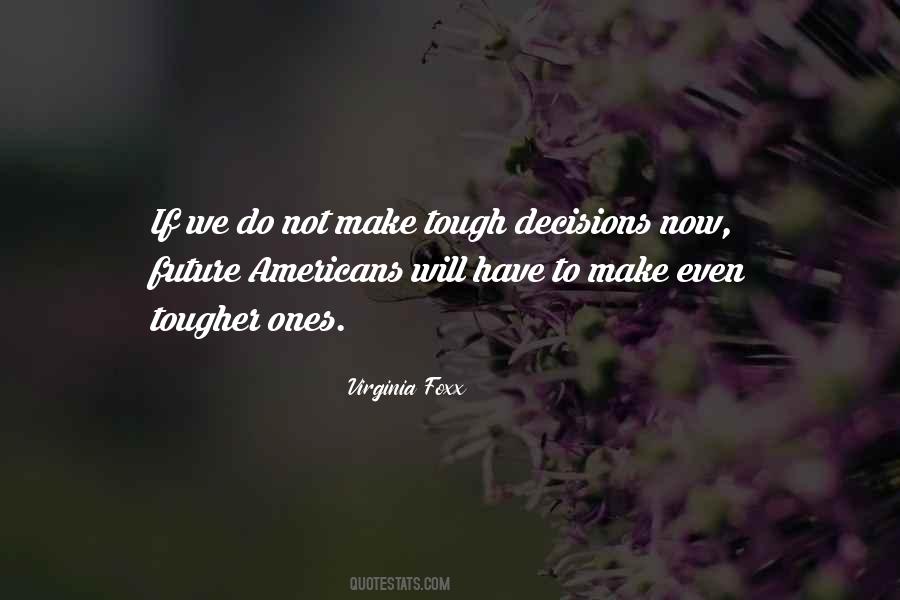 Virginia Foxx Quotes #1533582