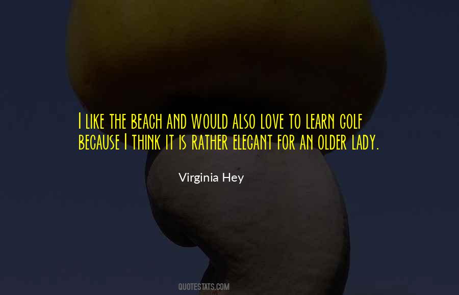 Virginia Hey Quotes #841741