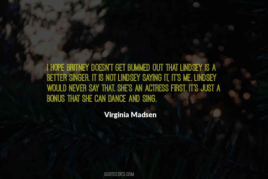Virginia Madsen Quotes #1617327